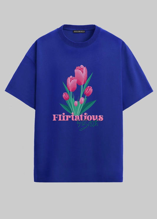FLIRTATIOUS BY BIRTH OVERSIZED T-SHIRT- ROYAL BLUE